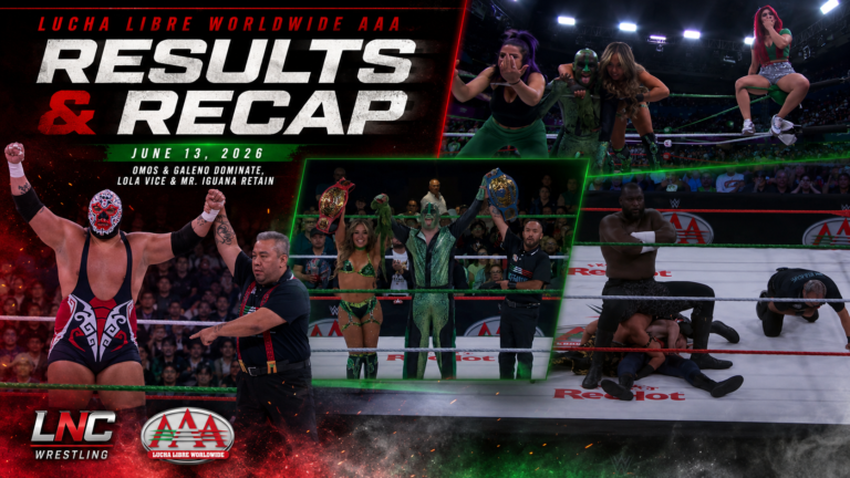 Lucha Libre Worldwide AAA June 13th, 2026 Results & Recap: Lola Vice & Mr. Iguana Retain As Omos And Galeno Turn Last Night Into A Monster Showcase