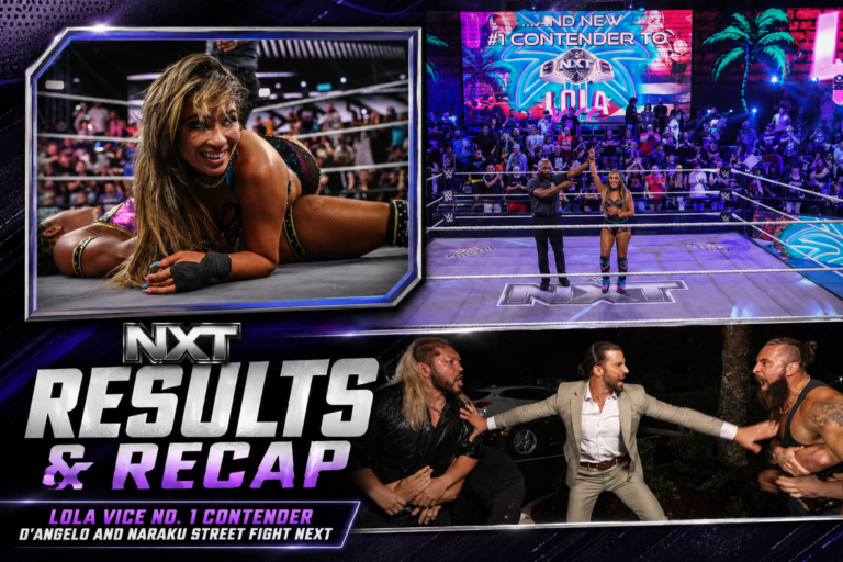 WWE NXT July 14, 2026 Results & Recap: Lola Vice Earns Her Rematch and Tony D’Angelo Demands a Street Fight