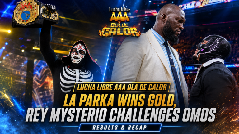 Lucha Libre AAA Ola de Calor August 30, 2026 Results & Recap: La Parka Wins Gold, Rey Mysterio Challenges Omos