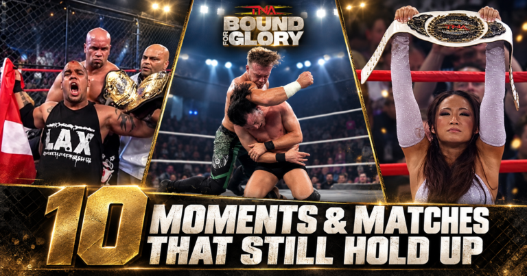 TNA Bound for Glory: 10 Best Moments and Matches That Still Hold Up