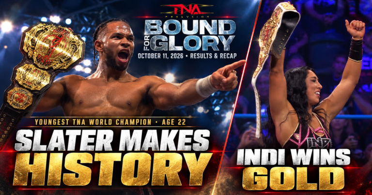 TNA Bound For Glory October 11, 2026 Results & Recap: Leon Slater Makes History, Indi Hartwell Wins Gold