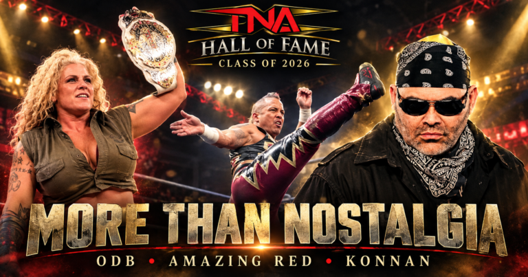 TNA Hall of Fame 2026: ODB, Amazing Red and Konnan Deserve More Than Nostalgia